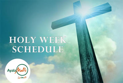 Holy Week Schedule - TriNoma - News | myAyalaMalls
