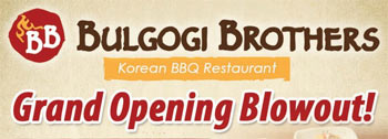 Bulgogi Brothers Grand Opening Blowout!