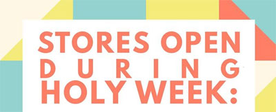 Stores Open During Holy Week