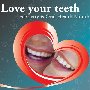 Love your Teeth