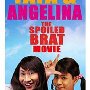 Yaya & Angelina: The Spoiled Brat Movie (2009)