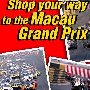 Shop Your Way to the Macau Grand Prix!